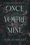 Once You're Mine:
