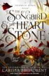 Songbird & The Heart Of Stone: The Shadowborn Duet, Book One